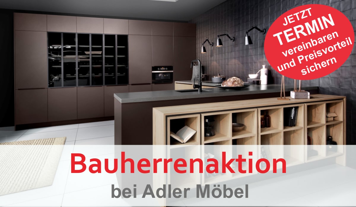 Aktionstage bei Adler Möbel Aktionstage bei Adler Möbel, Bauherren Aktion